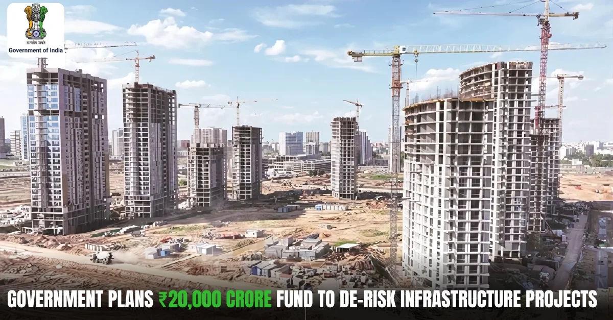 Centre considers ₹20,000 crore risk guarantee fund to boost infrastructure investment in India