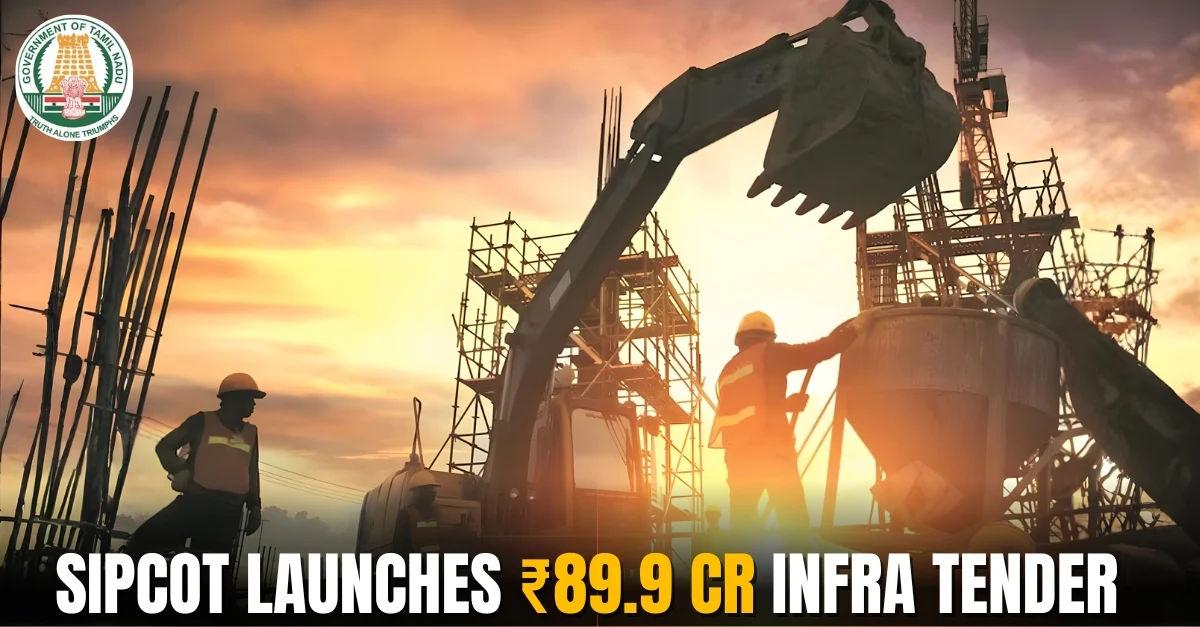 SIPCOT Invites Tenders for Knowledge City Infrastructure Works in Tamil Nadu