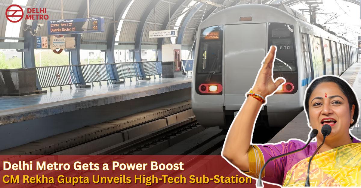 Delhi CM Rekha Gupta Inaugurates New Electric Sub-Station to Strengthen Metro Power Supply